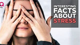 Here are some intriguing facts about&nbsp;stress: