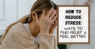 8 Effective ways to reduce daily&nbsp;stress