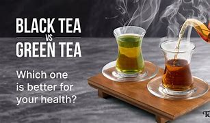 When It Comes to Black Tea vs. Green Tea, Which Brew Is Better for&nbsp;You?